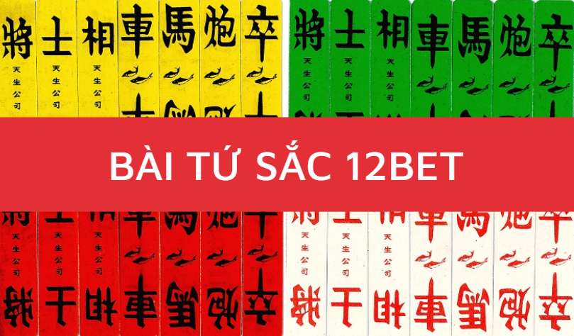 bai tu sac 12bet